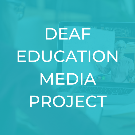 Deaf Education Media Project